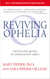 Reviving Ophelia 25th Anniversary Edition - Saving the Selves of Adolescent Girls