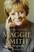 Maggie Smith - The definitive biography of the iconic award-winning actor