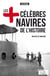 Les plus célèbres navires de l'Histoire - Essai historique