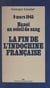 La fin de l'Indochine française - 9 mars 1945, Hanoï au soleil de sang