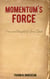 Momentum's Force