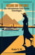 Desire on the Nile. - An Adventurous Girls Erotic Travelogue, #5