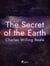 The Secret of the Earth