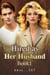 Hired as Her Husband Book1 - Hired as Her Husband, #1