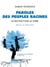 Paroles des peuples racines - Plaidoyer pour la Terre