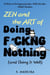 Zen and the Art of Doing F*ckng Nothing (and Doing It Well): 31 Paths to Outrageously Epic, Chill-Like-You-DGAF Paradise - Life’s Glorious Mess, #1