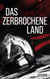 Das zerbrochene Land - Dystopie
