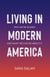 Living in Modern America: Why We're Scared and What We Can Do About It