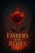 Embers and Roses