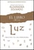 El libro de la luz - Pregunte, y el cielo responde