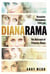 Dianarama - Deception, Entrapment, Cover-Up: The Betrayal of Princess Diana