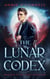 The Lunar Codex - Codex Chronicles, #1