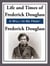 The Life and Times of Frederick Douglas