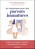 Se construire avec des parents immatures