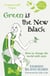Green is the New Black - How to Save the World in Style