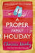 A Proper Family Holiday - A heartwarming and laugh-out-loud page-turner of the ups and downs of family life