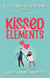 Kissed by the Elements: A Sweet Romance Anthology