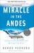 Miracle in the Andes - 72 Days on the Mountain and My Long Trek Home