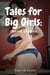 Tales for Big Girls: Erotic Stories