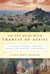 On the Road with Francis of Assisi - A Timeless Journey Through Umbria and Tuscany, and Beyond