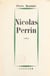 Nicolas Perrin - Ou Les marécages de l'idéalisme