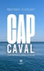 Cap Caval, j’en appelle sans le nom