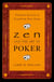 Zen and the Art of Poker - Timeless Secrets to Transform Your Game