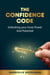 The Confidence  Code: Unlocking  Your Inner Power And Potential