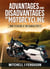 Advantages and Disadvantages of Motorcycling: How to Decide If You Should Try It