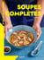 Soupes complètes d'ci et d'ailleurs