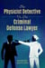 The Physicist Detective vs. the Criminal Defense Lawyer