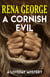 A Cornish Evil - The Loveday Mysteries, #9