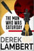 The Man Who Was Saturday - The Cold War Spy Thriller