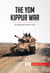 The Yom Kippur War - The Arab-Israeli Conflict of 1973