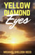 Yellow Diamond Eyes