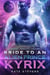 Kyrix - Bride to an Alien Prince, #0.5