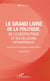 Le grand livre de la géopolitique et des relations internationales - 4000 termes pour comprendre le discours politique - Nouvelle édition