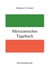 Méxicanisches Tagebuch - Ein Reisebericht