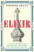 Elixir - A Story of Perfume, Science and the Search for the Secret of Life
