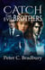 Catch The Evil Brothers - Prospects, #2