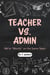 Teachers Vs. Admin: We’re “Mostly” on the Same Team