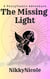 The Missing Light - A FairyTastic Adventure, #1