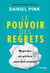 Le pouvoir des regrets - Regarder en arrière nous fait avancer