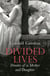Divided Lives - Dreams of a Mother and a Daughter