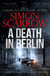 A Death in Berlin - A gripping new World War 2 thriller from the bestselling author
