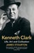 Kenneth Clark - Life, Art and Civilisation