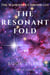 The Resonant Fold - Echoes From the Plasma Mirror - The Resonant Fold, #3