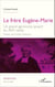 Le frère Eugène-Marie - Un grand agronome picard du XIXe siècle