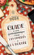 Guide de survie gastronomique à l'usage des obsédés de la bouffe