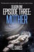 Episode Three: Mother - The Spacetastic Adventures of Mr. Space and Captain Galaxy, #3